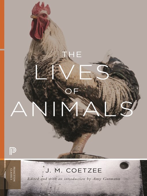 Title details for The Lives of Animals by J. M. Coetzee - Available